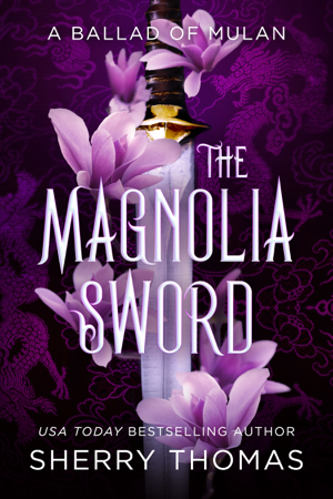 The Magnolia Sword - Sherry Thomas
