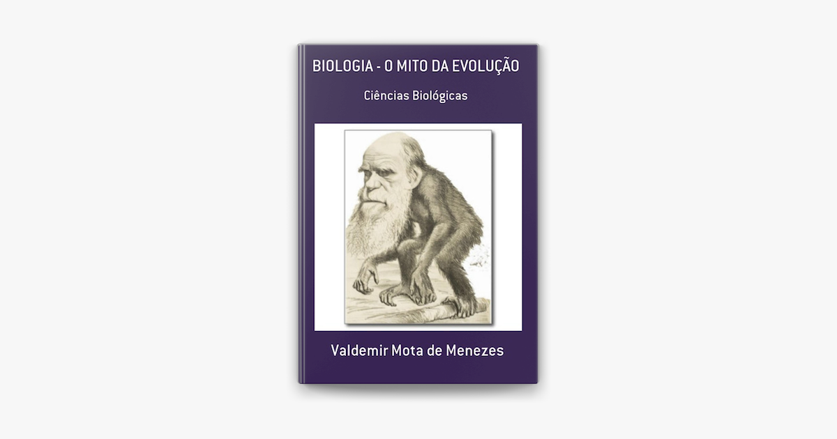 ‎BIOLOGIA - O MITO DA EVOLUÇÃO On Apple Books