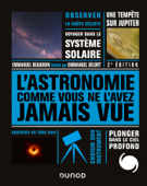 L'Astronomie comme vous ne l'avez jamais vue - Emmanuel Beaudoin & Emmanuel Delort