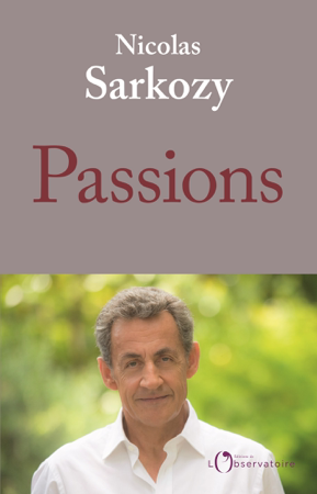 Passions - Nicolas Sarkozy