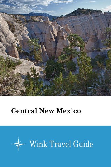Central New Mexico - Wink Travel Guide