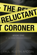 The Reluctant Coroner The Reluctant Coroner