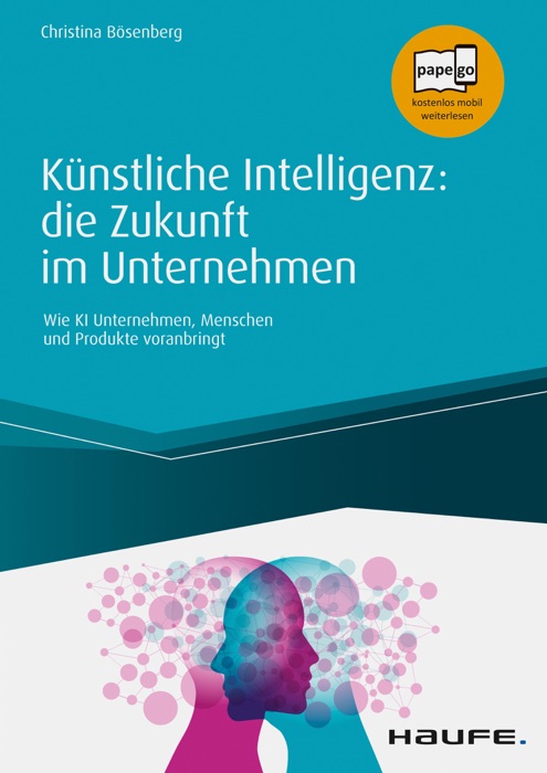 Künstliche Intelligenz: die Zukunft im Unternehmen