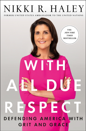 Read & Download With All Due Respect Book by Nikki R. Haley Online