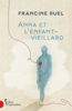 Francine Ruel - Anna et l'enfant-vieillard artwork