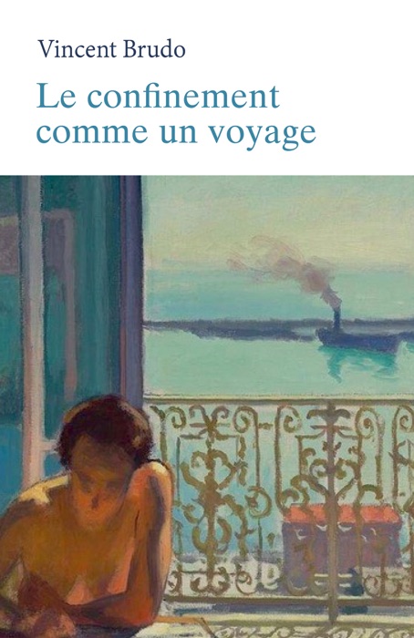 Le confinement comme un voyage