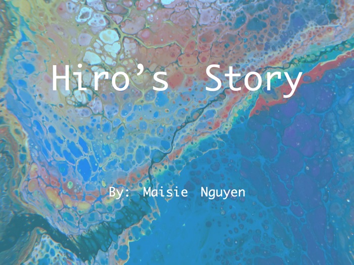 Hiro’s Story