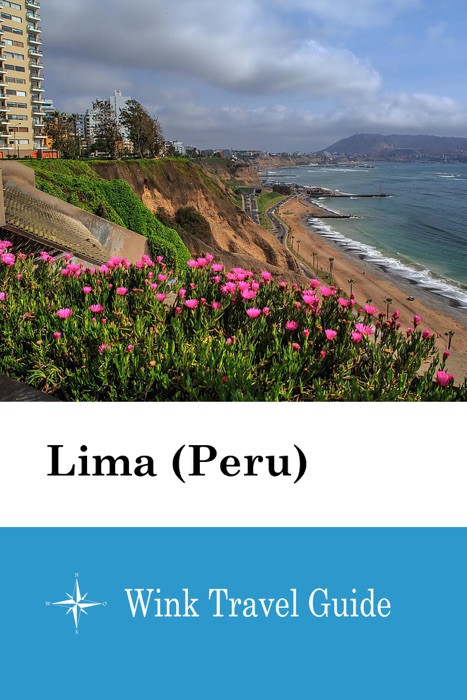 Lima (Peru) - Wink Travel Guide