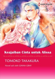 Keajaiban Cinta untuk Alissa - Tomoko Takakura & Ginna Gray by  Tomoko Takakura & Ginna Gray PDF Download
