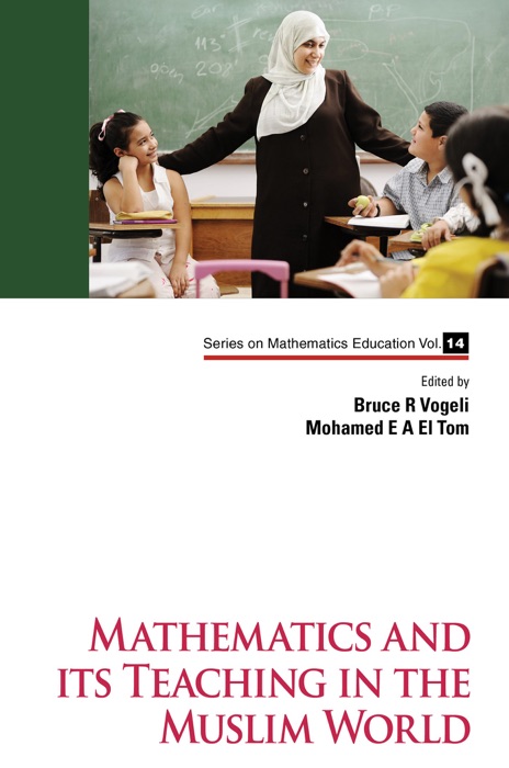 Mathematics and its Teaching in the Muslim World