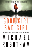 Michael Robotham - Good Girl, Bad Girl artwork