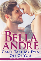 Bella Andre - Can't Take My Eyes Off of You: New York Sullivans Spinoff (Summer Lake) artwork