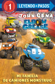 Mi familia de camiones monstruo (Elbow Grease) (My Monster Truck Family Spanish Edition) - John Cena & Dave Aikins