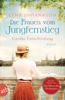Lena Johannson - Die Frauen vom Jungfernstieg. Gerdas Entscheidung artwork