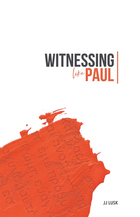 Witnessing Like Paul