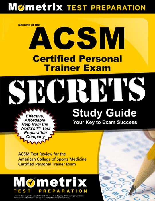 Secrets of the ACSM Certified Personal Trainer Exam Study Guide: