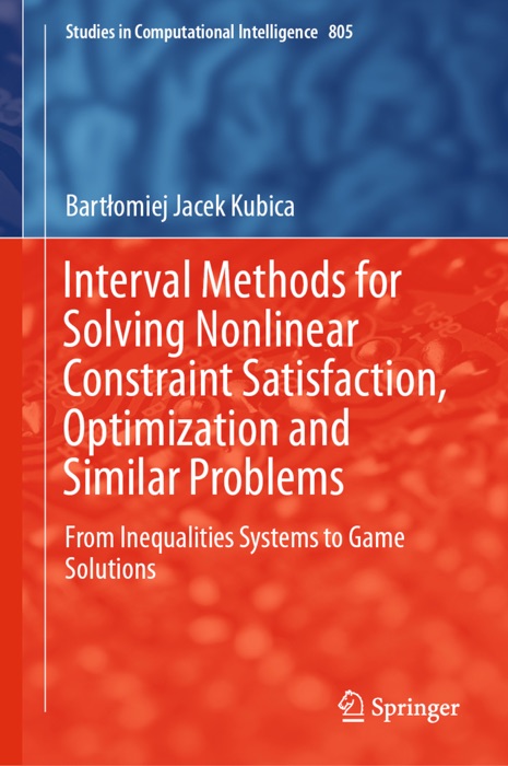 Interval Methods for Solving Nonlinear Constraint Satisfaction, Optimization and Similar Problems