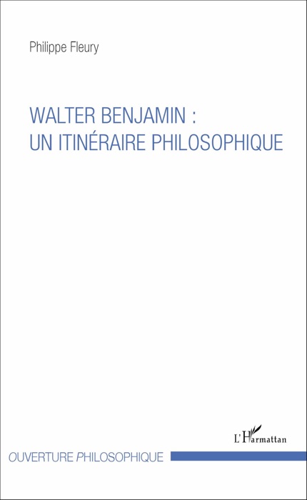 Walter Benjamin : un itinéraire philosophique