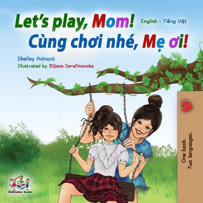 Let’s Play, Mom! (English Vietnamese Bilingual Book)