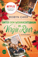 Robyn Carr - Unter dem Weihnachtsbaum in Virgin River artwork