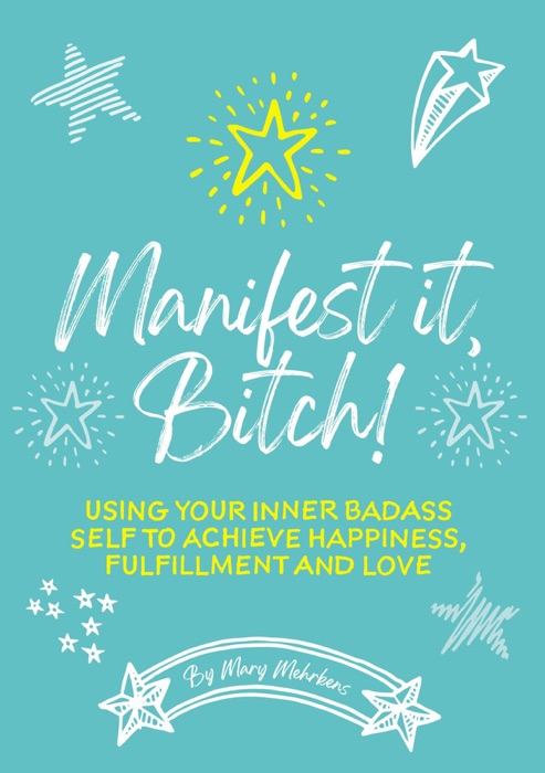 Manifest It, Bitch!