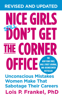 Nice Girls Don't Get the Corner Office - Lois P. Frankel