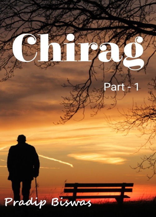 Chirag: Part 1