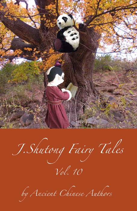 J.Shutong Fairy Tales Vol.10 : Animals , by ancient Chinese authors