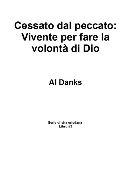 Cessato dal peccato: Vivente per fare la volontà di Dio