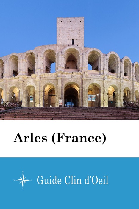Arles (France) - Guide Clin d'Oeil