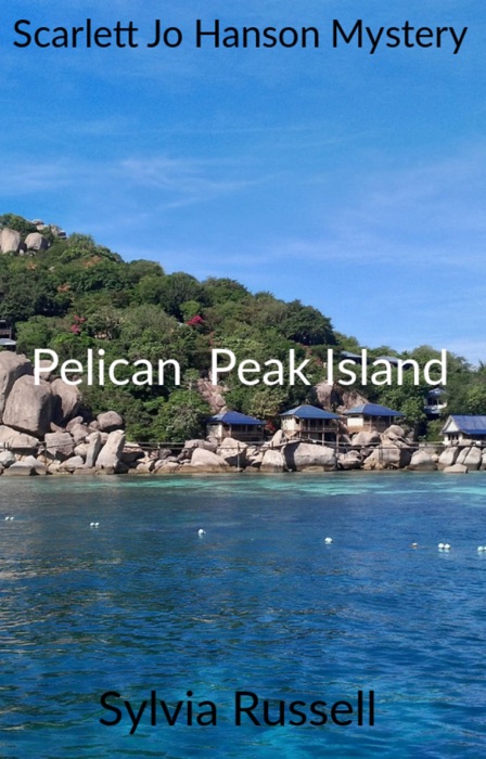 Scarlett Jo Hanson Mystery Pelican Peak Island