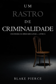 Um Rastro de Crime (Um Enigma da Série Keri Locke — Livro 4) - Blake Pierce