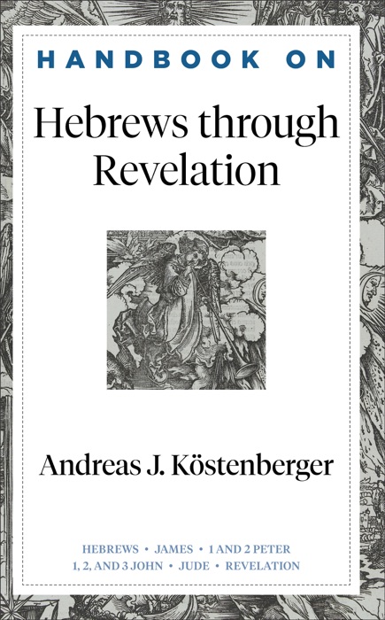 Handbook on Hebrews through Revelation