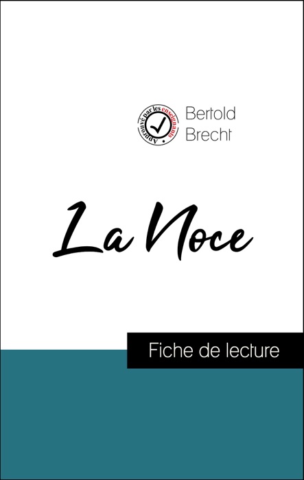 Analyse de l'œuvre : La Noce (résumé et fiche de lecture plébiscités par les enseignants sur fichedelecture.fr)