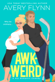 Awk-weird - Avery Flynn