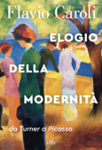 Elogio della modernità - Flavio Caroli