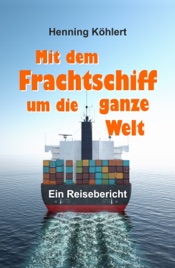 Mit dem Frachtschiff um die ganze Welt