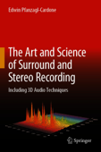 The Art and Science of Surround and Stereo Recording - Edwin Pfanzagl-Cardone