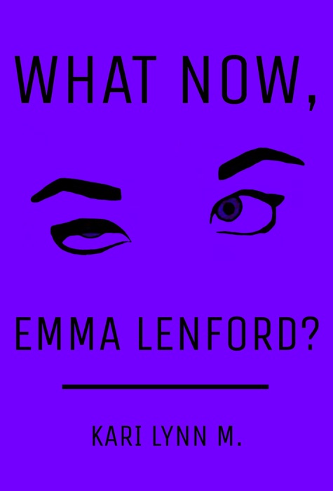 What Now, Emma Lenford?