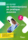 Le guide de l'infirmier(ère) en pratique avancée - Florence Ambrosino