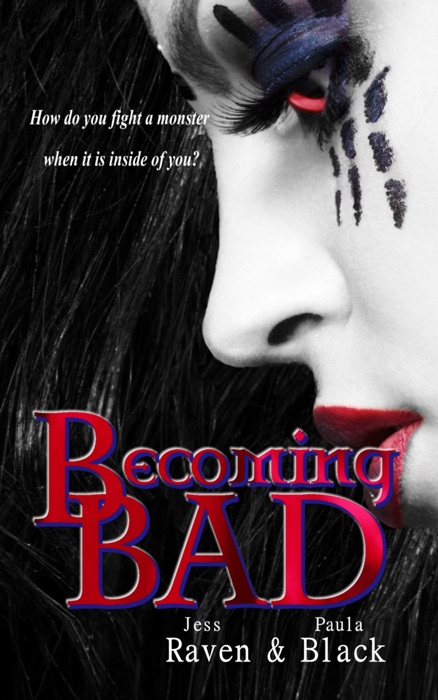 Becoming Bad