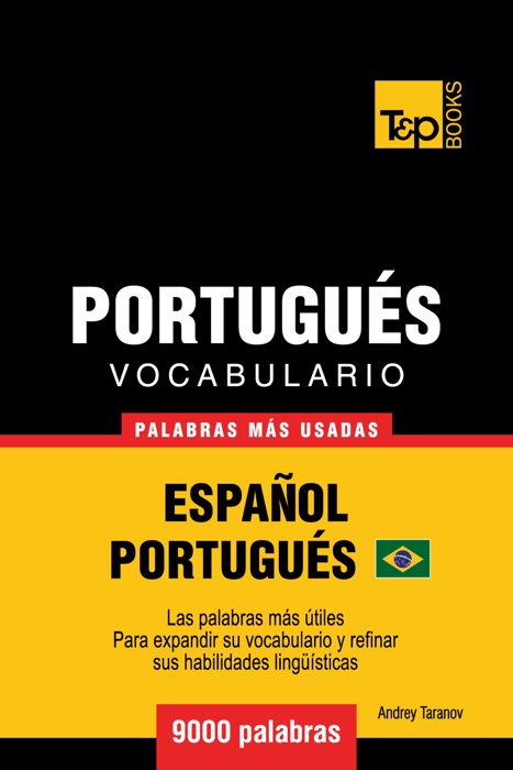 Vocabulario Español-Portugués Brasilero: 9000 Palabras Más Usadas