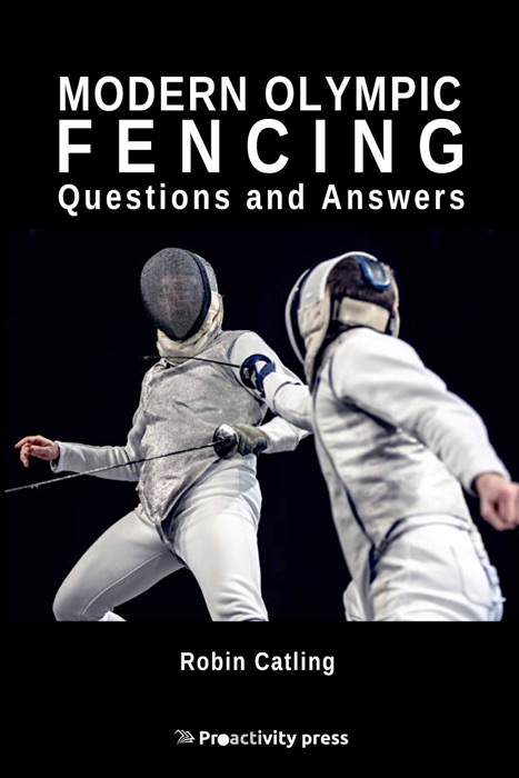 Modern Olympic Fencing: Questions and Answers