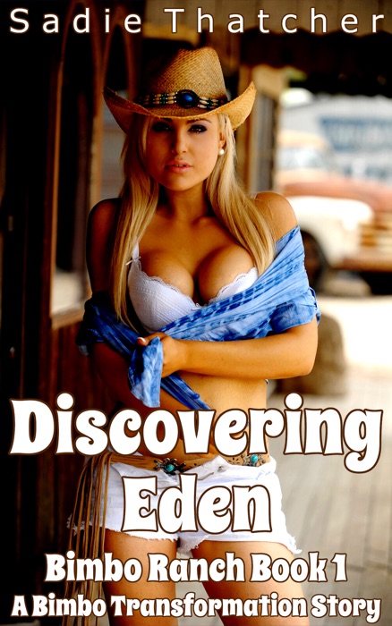 Discovering Eden: A Bimbo Transformation Story