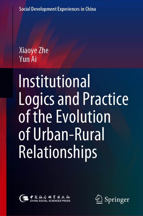 Institutional Logics and Practice of the Evolution of Urban–Rural Relationships