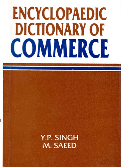 Encyclopaedic Dictionary Of Commerce
