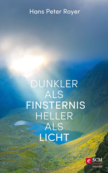 Dunkler als Finsternis - heller als Licht