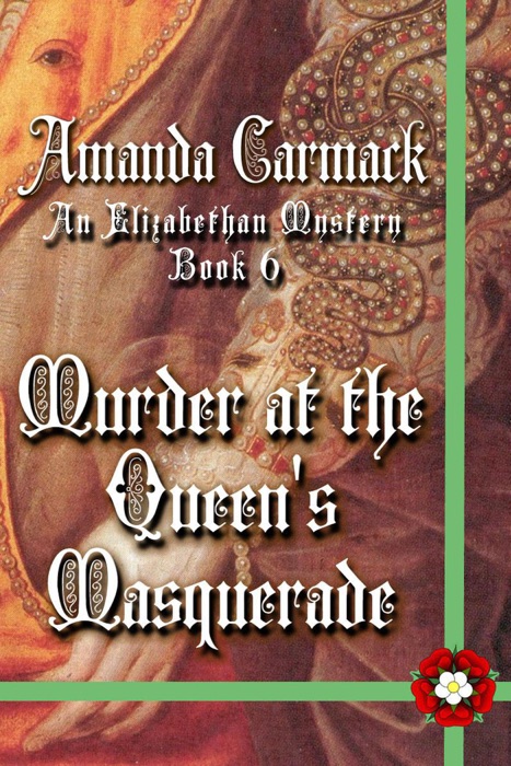 Murder at the Queen's Masquerade: An Elizabethan Mysteries Novella