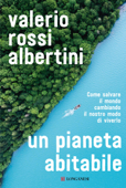 Un pianeta abitabile - Valerio Rossi Albertini