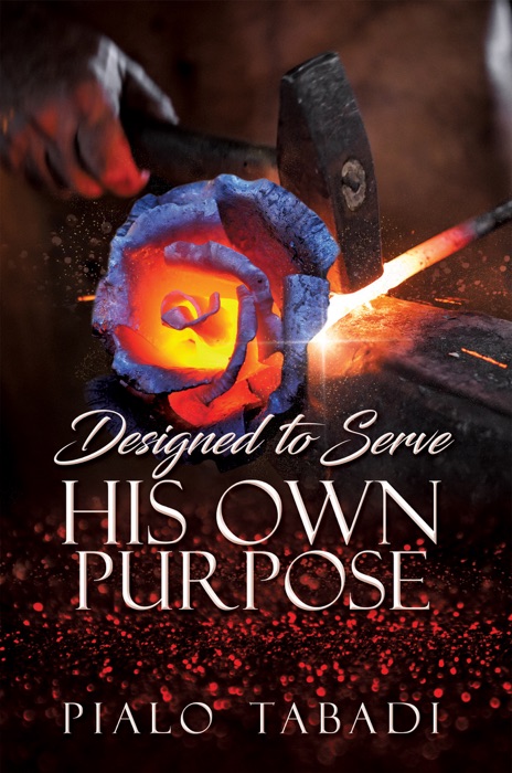 DESIGNED TO SERVE HIS OWN PURPOSE